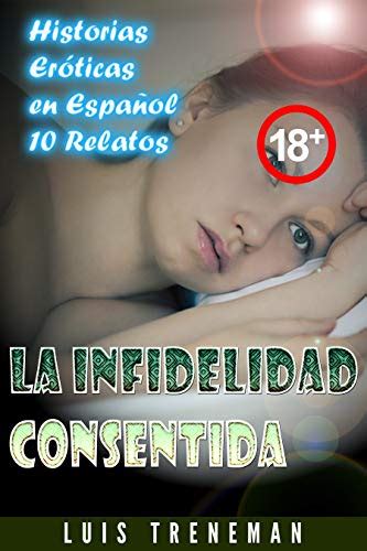 relatos eróticos infidelidades|Relatos Eróticos de Infidelidad ¡Sin Censura! .